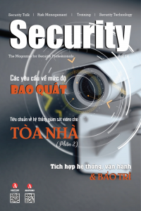 SECURITY MAGAZINE | Vol 14 – Tiêu chuẩn về hệ thống video giám sát (VSS) cho Tòa nhà (phần 2)