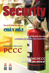 SECURITY MAGAZINE | Vol 15 – Nhân viên an ninh và nhiệm vụ an toàn phòng cháy chữa cháy