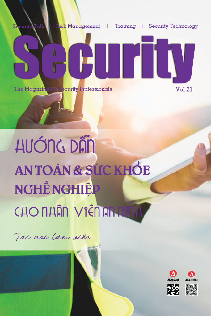 SECURITY MAGAZINE | Vol 21 – Hướng dẫn về an toàn và sức khỏe nghề nghiệp cho nhân viên an ninh